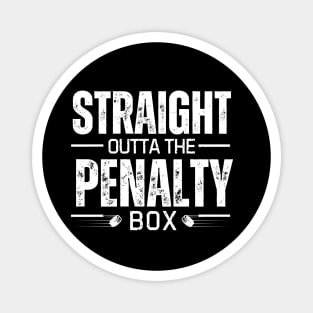 Straight outta penalty box, Funny hockey Magnet